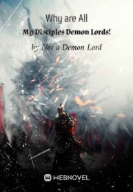 Why are All My Disciples Demon Lords!
