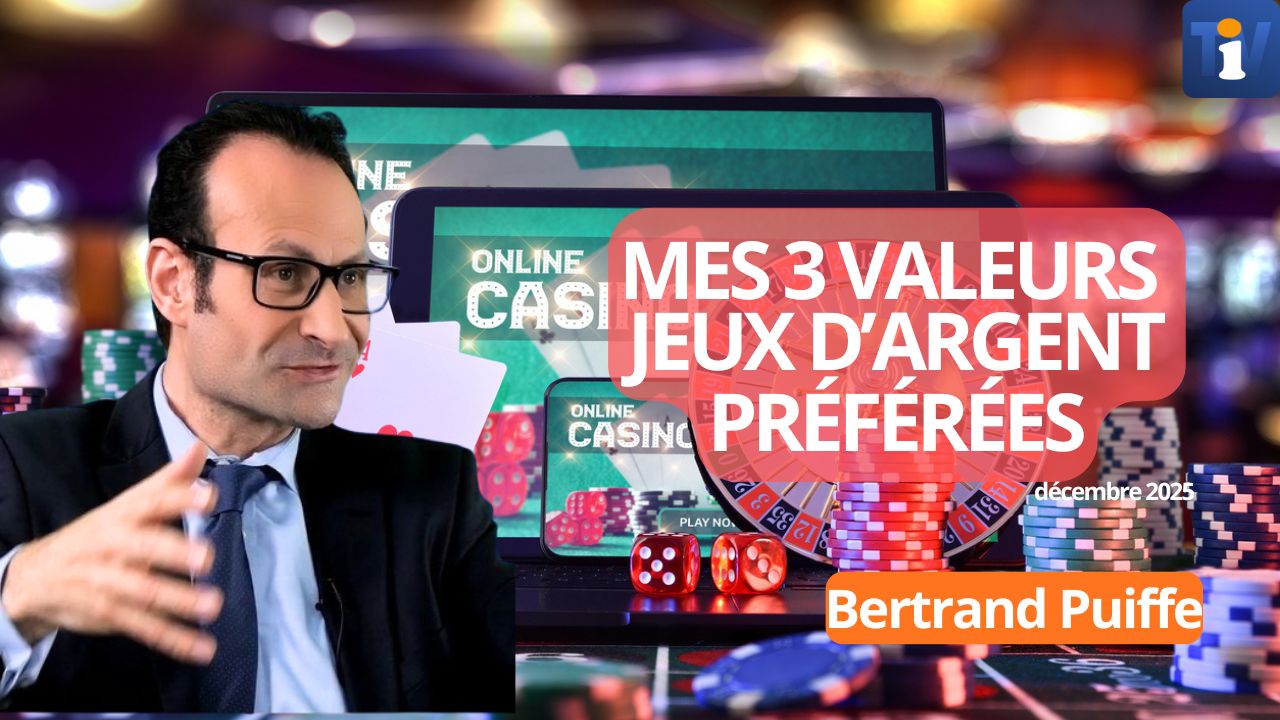 Les 3 valeurs jeux d'argent préférées de Bertrand Puiffe (Fidelity) - déc 25