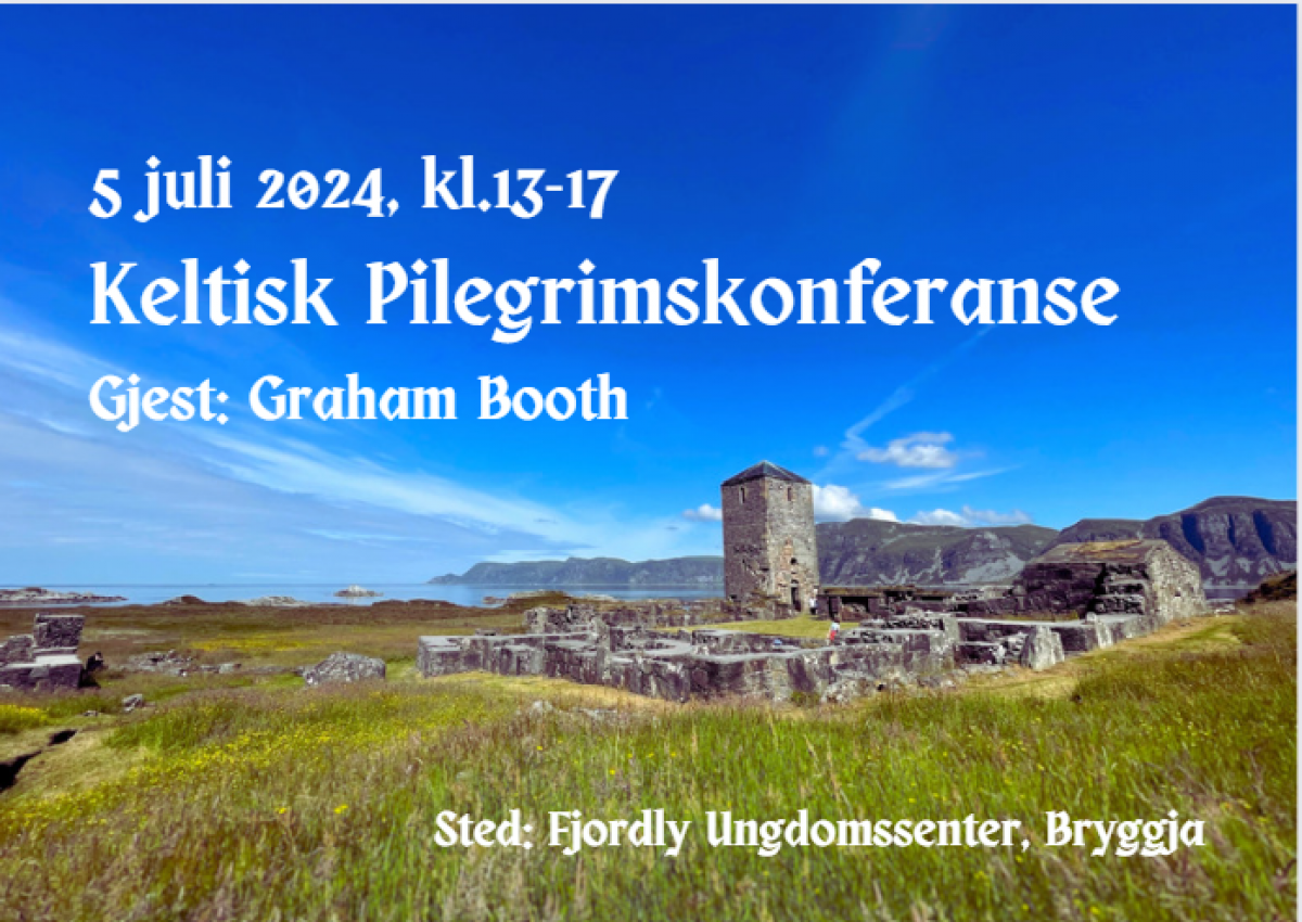 Keltisk Pilegrimskonferanse, 5 juli 2024, kl.13 - kl.17