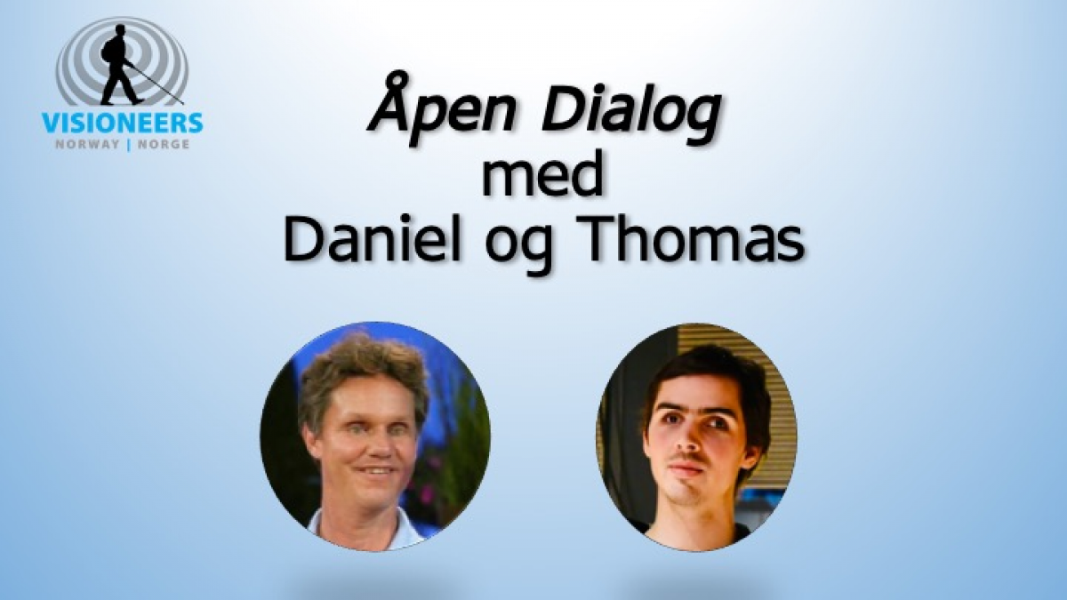 Bilde av Daniel og Thomas med teksten "åpen dialog med Daniel og Thomas". Man ser også Visioneers Norway sin logo.