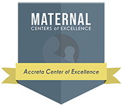 Seal that reads Maternal Centers of Excellence Accreta Center of Excellence
