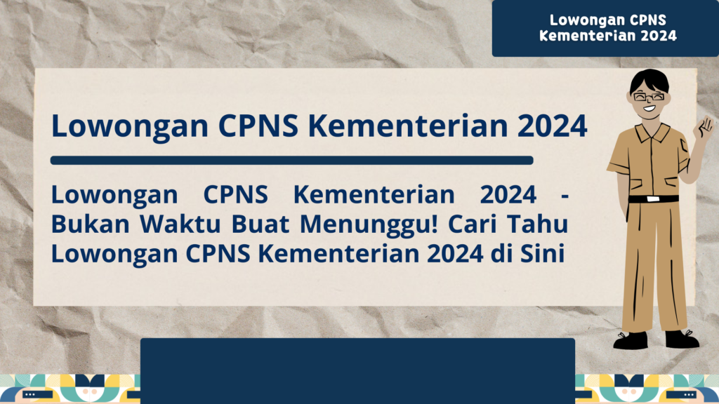 lowongan cpns kementerian 2024
