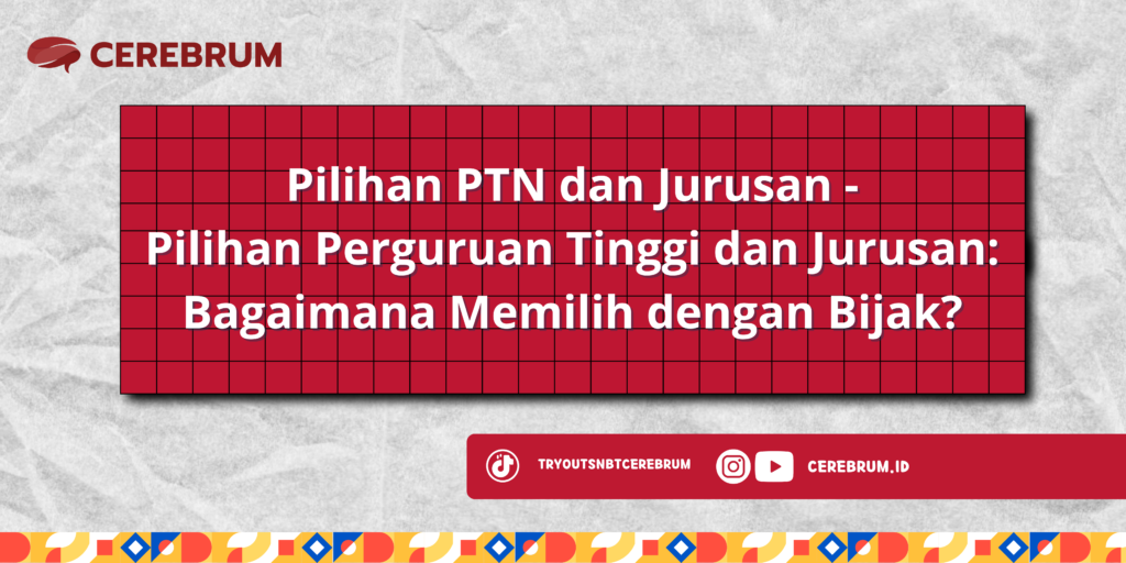 Pilihan PTN dan Jurusan 