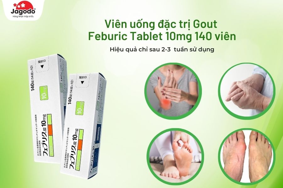 Viên uống đặc trị Gout Feburic Tablet 10mg