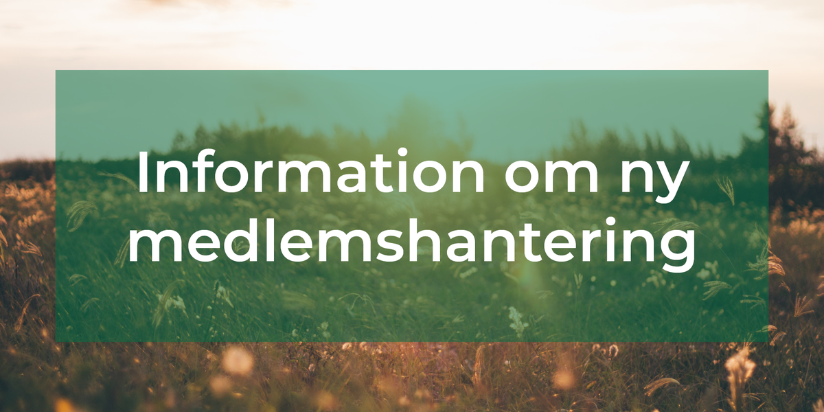 Information ny medlemshantering