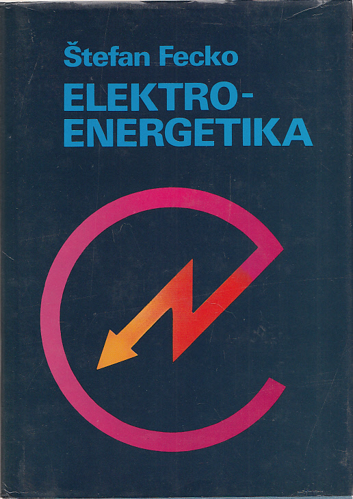 Elektroenergetika - Fecko Štefan - 1991 - Alfa,Bratislava