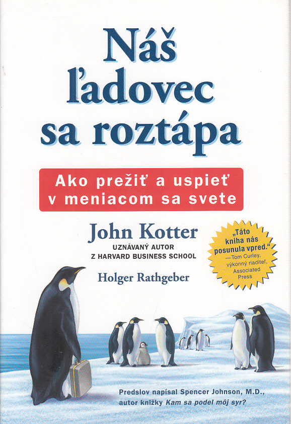 Náš ľadovec sa roztápa. Ako prežiť a uspieť v meniacom sa svete ...