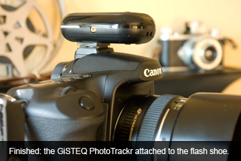 The finished product: The GiSTEQ PhotoTrackr mounted to the hot shoe of the Canon 40D.