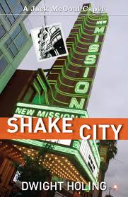 Shake City - Jack McCoul caper Book 4 by Dwight Holing