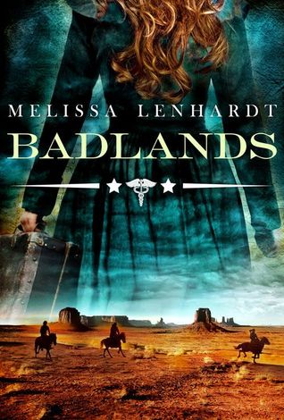 Melissa Lenhardt's Badlands - Book three in the western feminist trilogy Sawbones on The Joys of Binge Reading podcast.