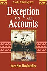 Deception On All Accounts - Book #1 in the Sadie Walela mystery series by Sara Sue Hoklotubbe