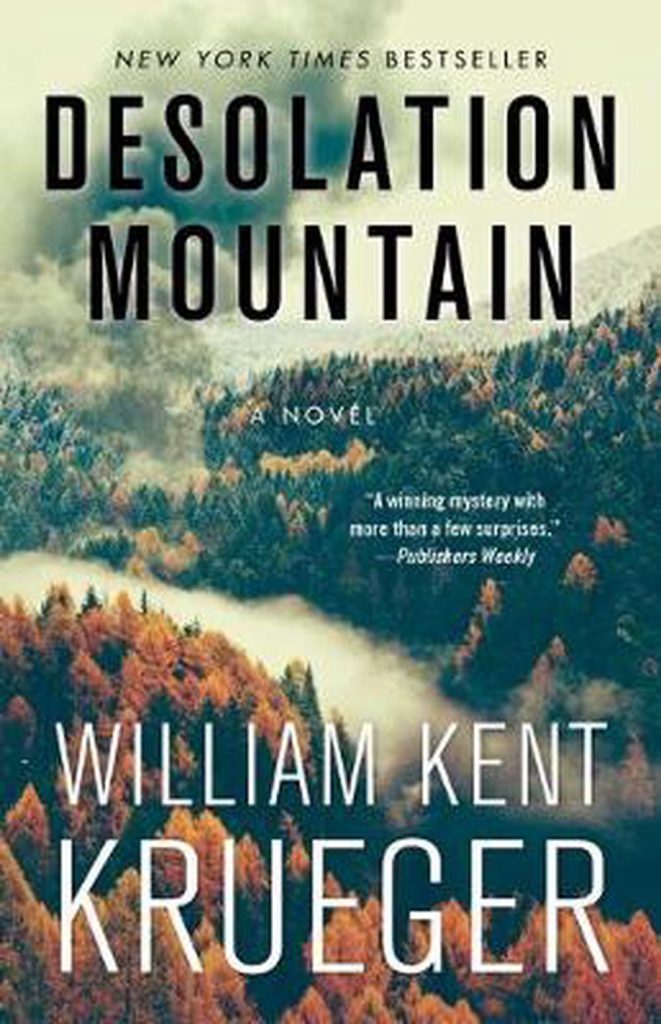 Desolation Mountain by William Kent Krueger - a recent one in the Cork O'Connor mystery series - 0n The Joys of Binge Reading podcast.