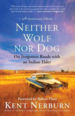 Neither Dog Nor Wolf - and award winning book by Kent Nerburn - The Joys of Binge Reading Podcast.