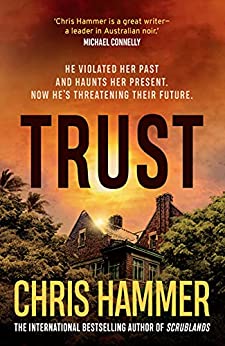 The third Chris Hammer book featuring Martin Scarsden - Trust  On The Joys of Binge Reading podcast.