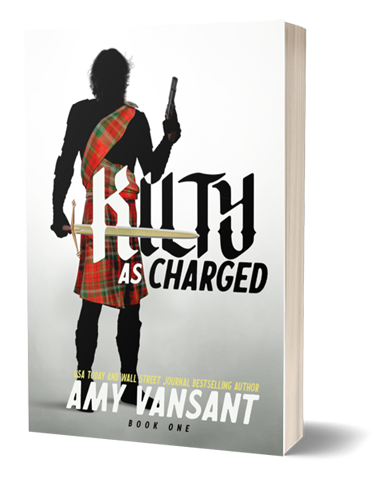 Kilty As Charged - a reverse Outlander urban fantasy - a time tossed Highlander comes to 21st century -urban fantasy from Amy Vansant.