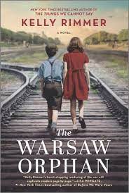 The Warsaw Orphan by Kelly Rimmer - the untold story of Irena Sendler and her team of 12