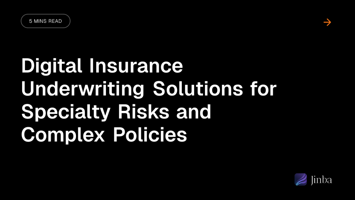 Digital Insurance Underwriting Solutions for Specialty Risks and Complex Policies