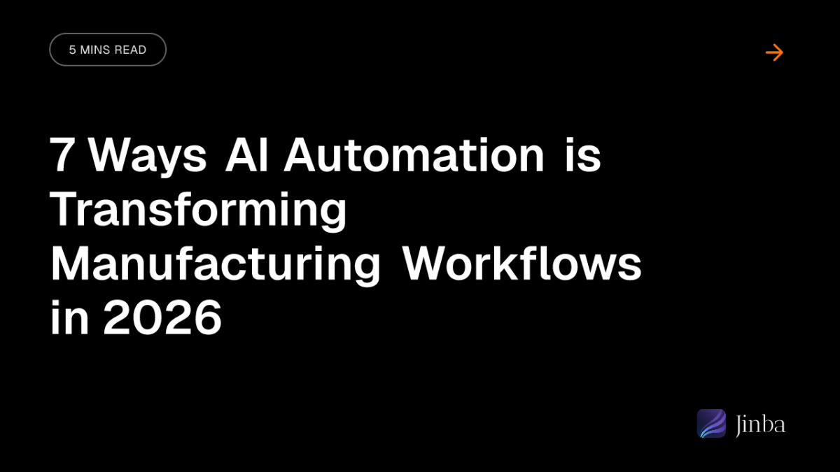 7 Ways AI Automation is Transforming Manufacturing Workflows in 2026