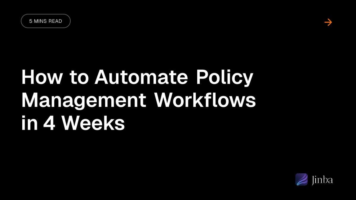 How to Automate Policy Management Workflows in 4 Weeks