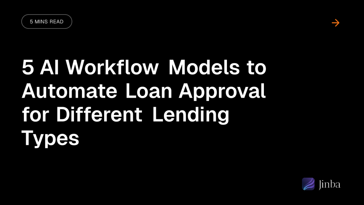 5 AI Workflow Models to Automate Loan Approval for Different Lending Types