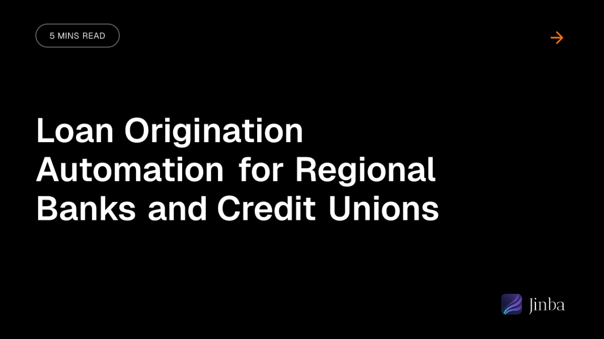 Loan Origination Automation for Regional Banks and Credit Unions