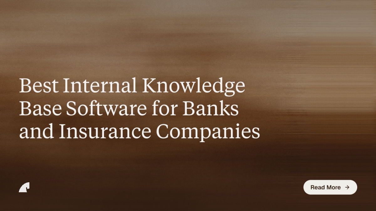 Best Internal Knowledge Base Software for Banks and Insurance Companies