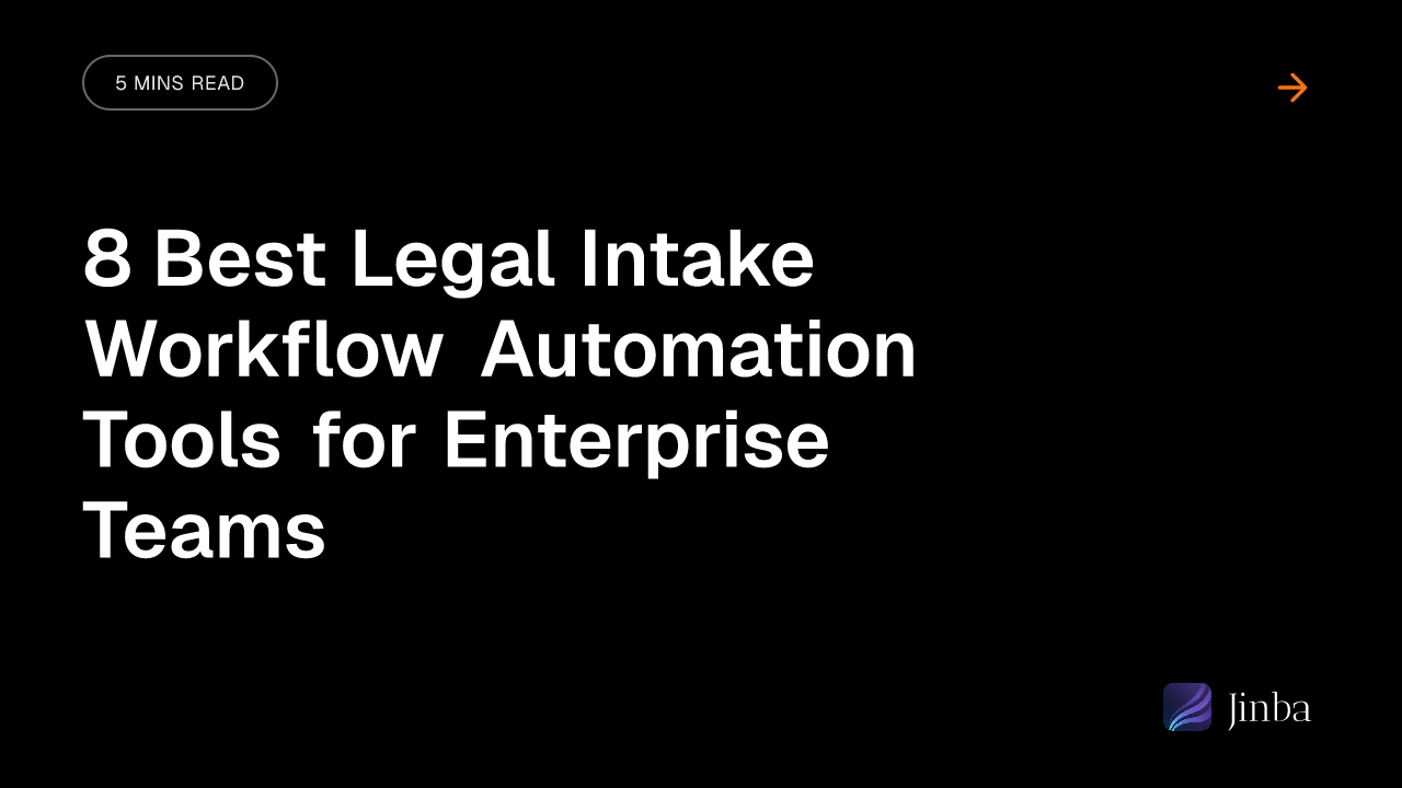 8 Best Legal Intake Workflow Automation Tools for Enterprise Teams