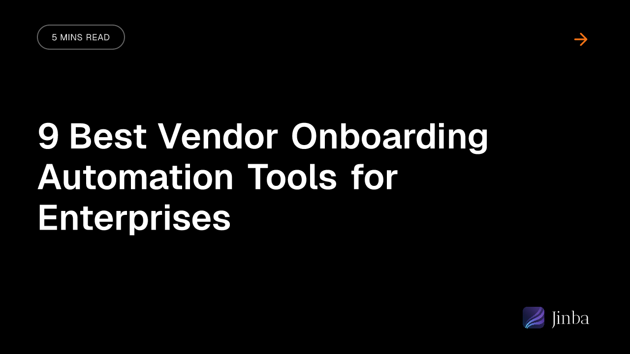 9 Best Vendor Onboarding Automation Tools for Enterprises
