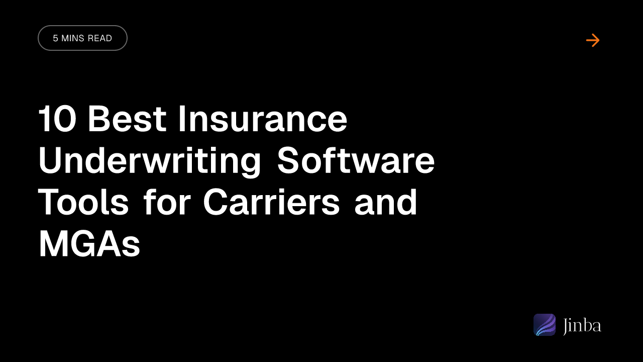 10 Best Insurance Underwriting Software Tools for Carriers and MGAs