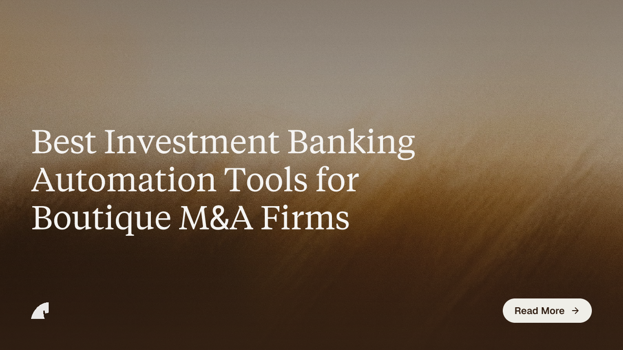 Best Investment Banking Automation Tools for Boutique M&A Firms