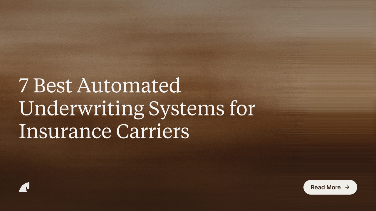 7 Best Automated Underwriting Systems for Insurance Carriers