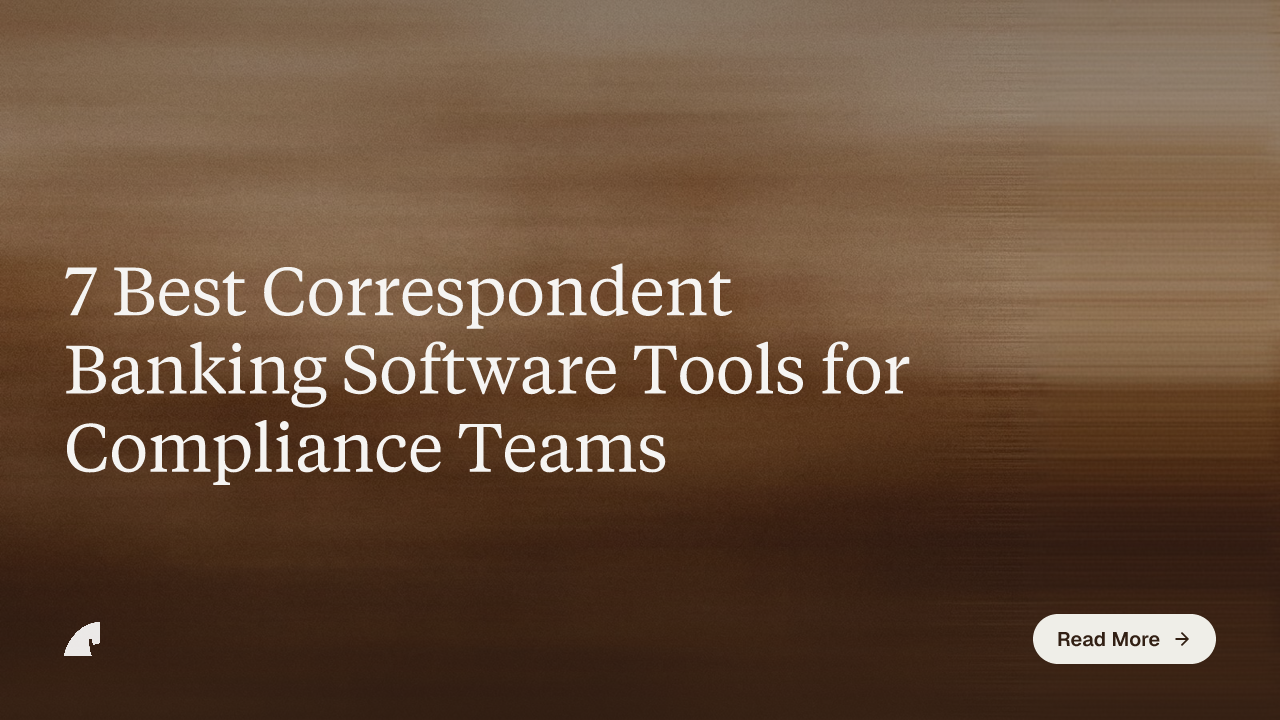 7 Best Correspondent Banking Software Tools for Compliance Teams