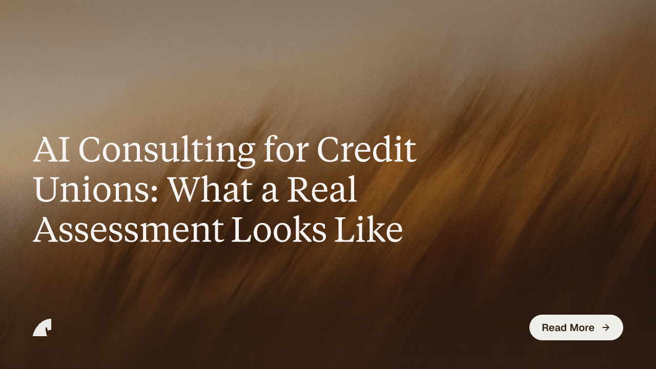 AI Consulting for Credit Unions: What a Real Assessment Looks Like