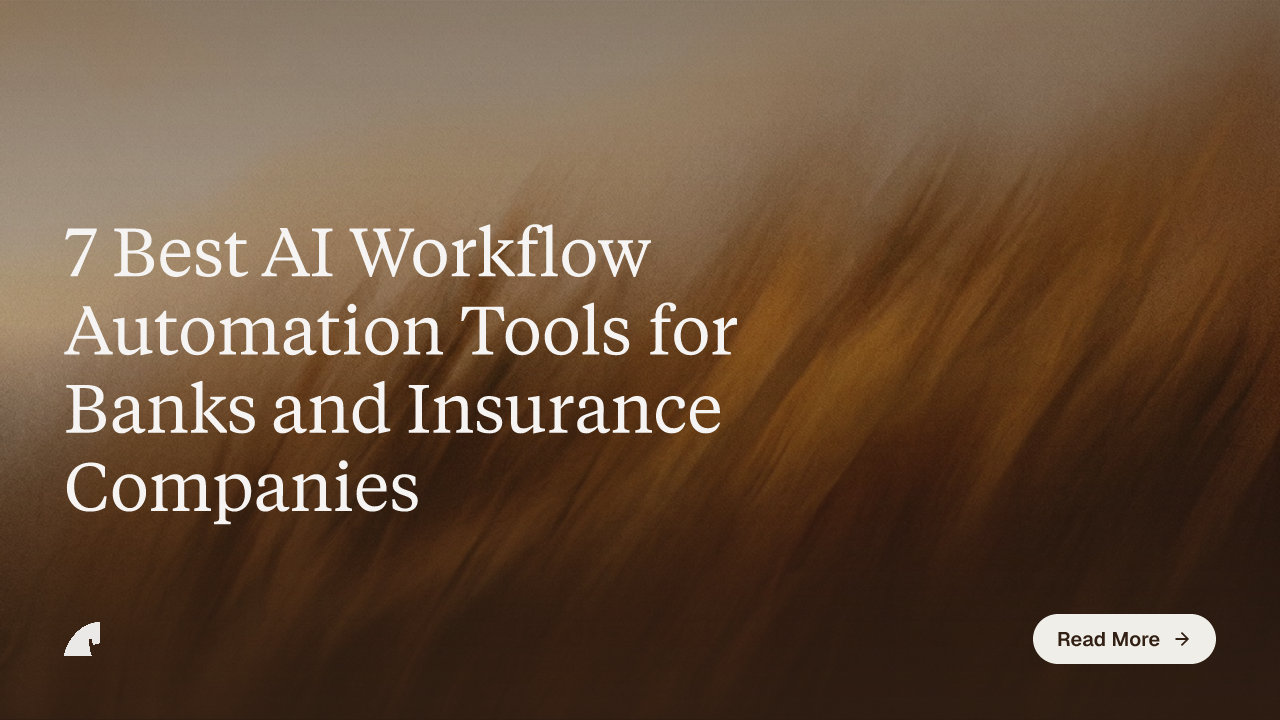 7 Best AI Workflow Automation Tools for Banks and Insurance Companies