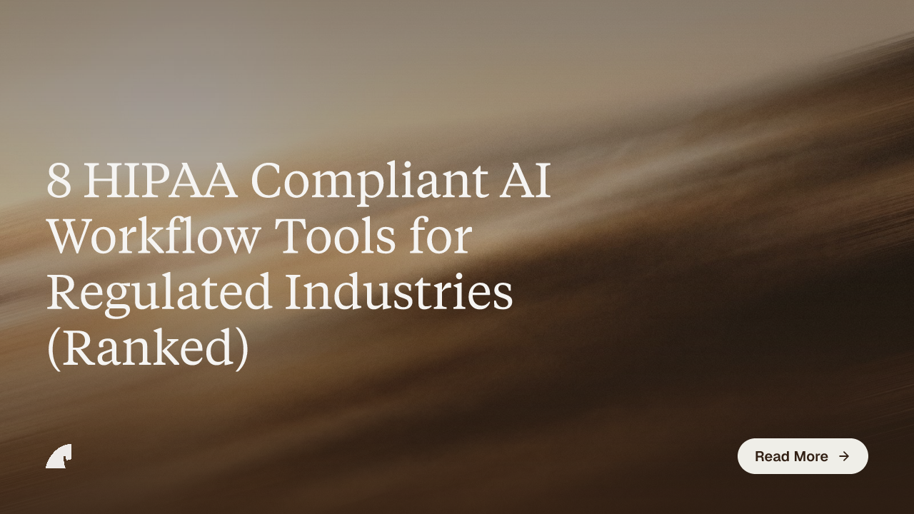 8 HIPAA Compliant AI Workflow Tools for Regulated Industries (Ranked)