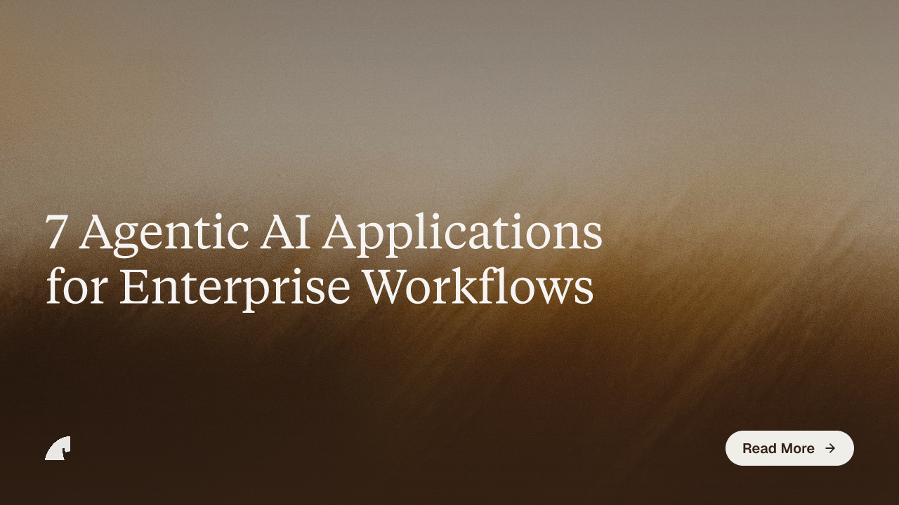 7 Agentic AI Applications for Enterprise Workflows