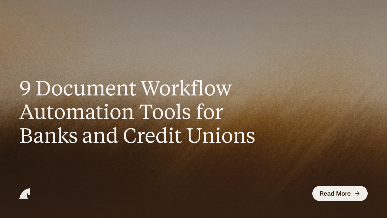 9 Document Workflow Automation Tools for Banks and Credit Unions