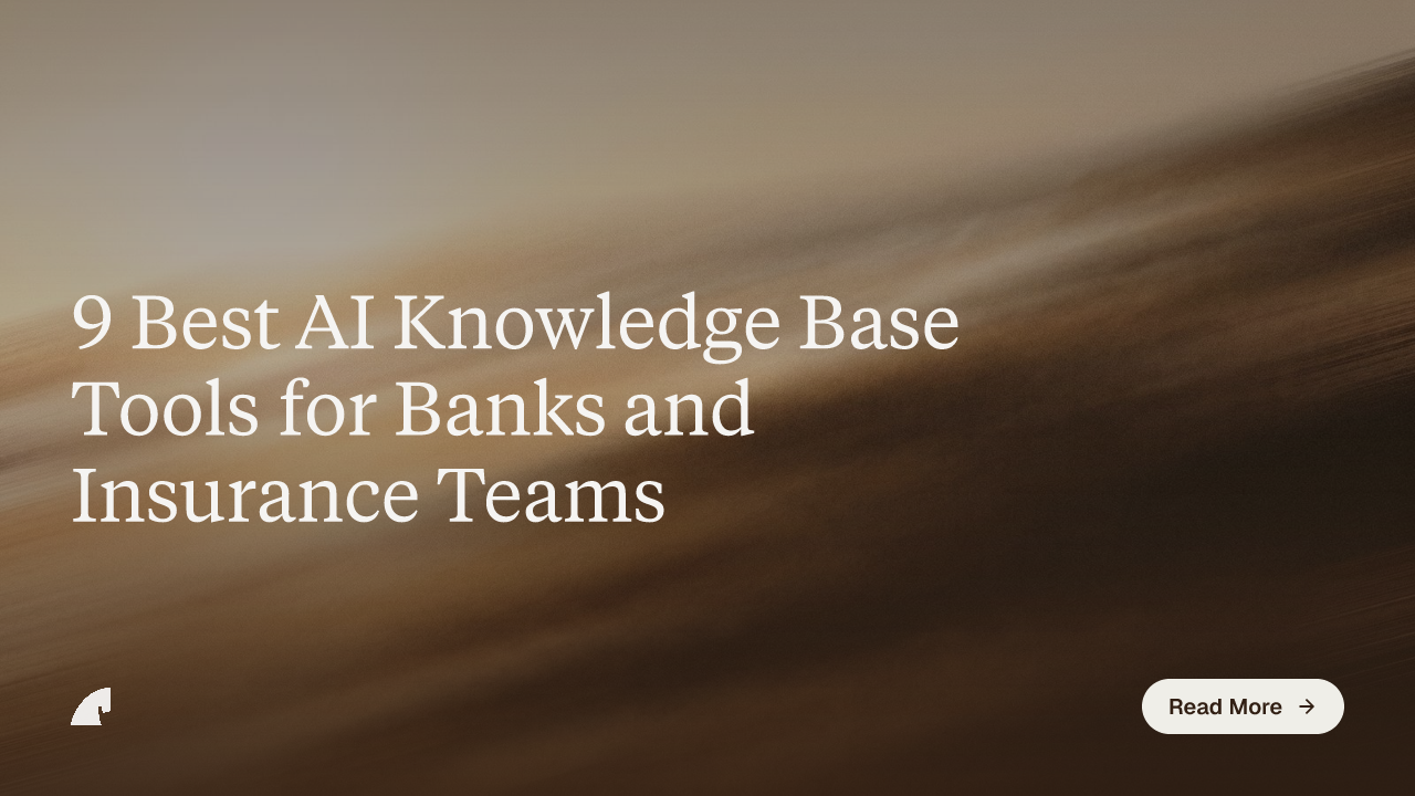 9 Best AI Knowledge Base Tools for Banks and Insurance Teams