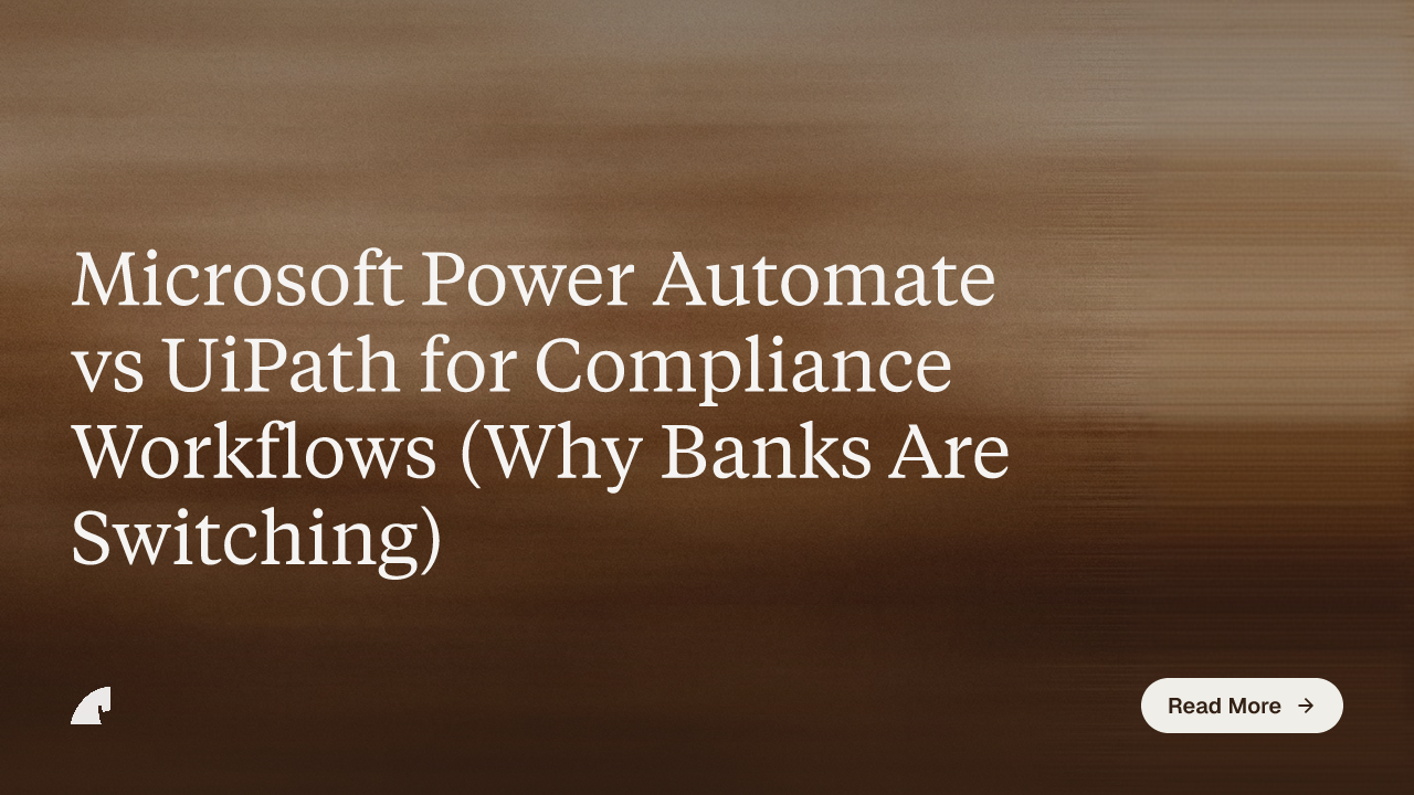 Microsoft Power Automate vs UiPath for Compliance Workflows (Why Banks Are Switching)