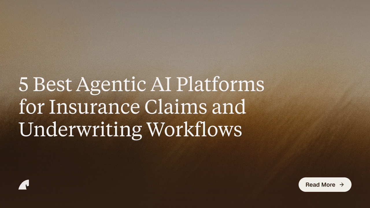 5 Best Agentic AI Platforms for Insurance Claims and Underwriting Workflows