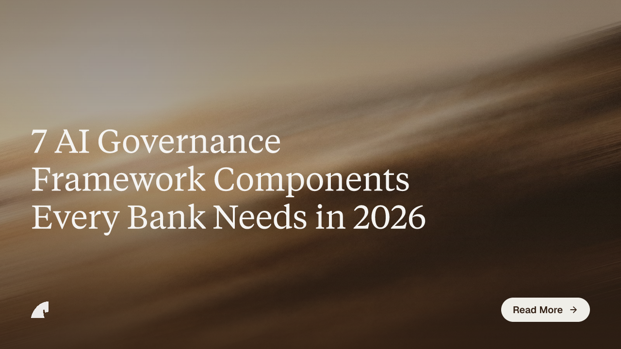 7 AI Governance Framework Components Every Bank Needs in 2026