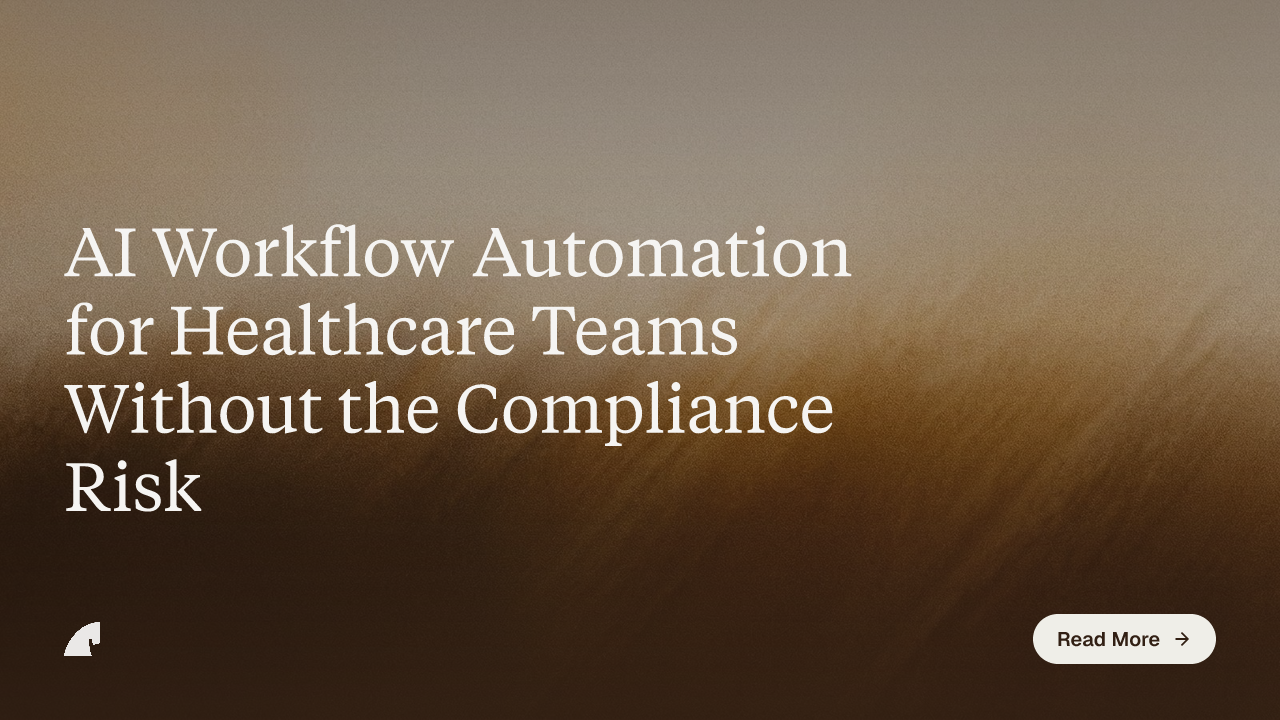 AI Workflow Automation for Healthcare Teams Without the Compliance Risk
