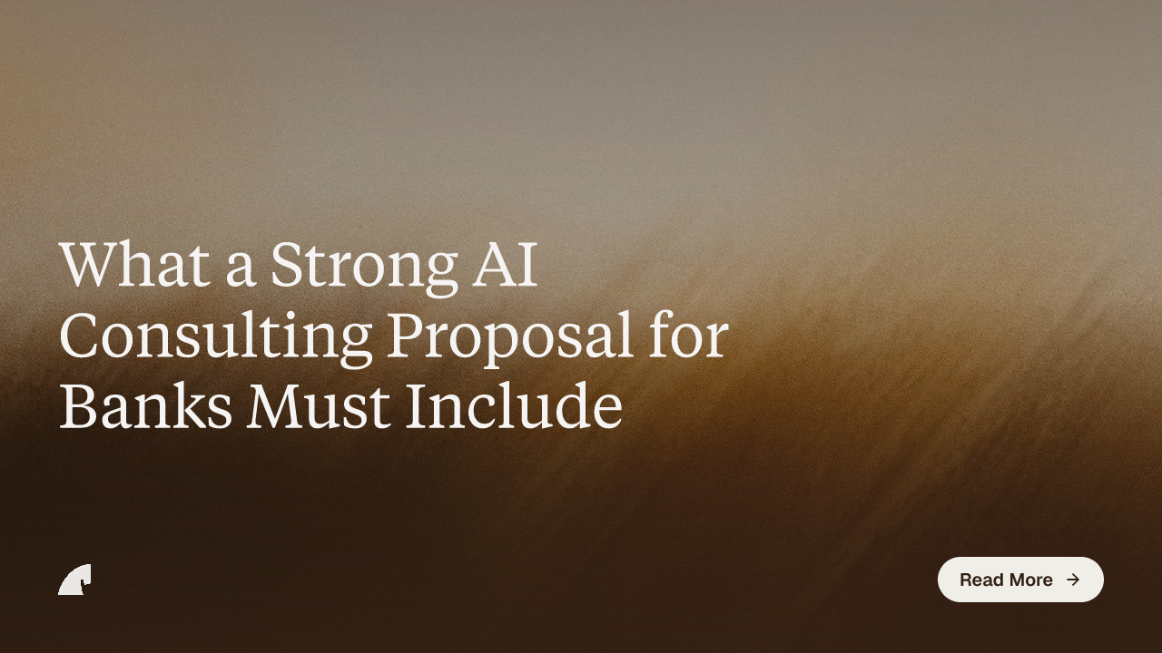 What a Strong AI Consulting Proposal for Banks Must Include