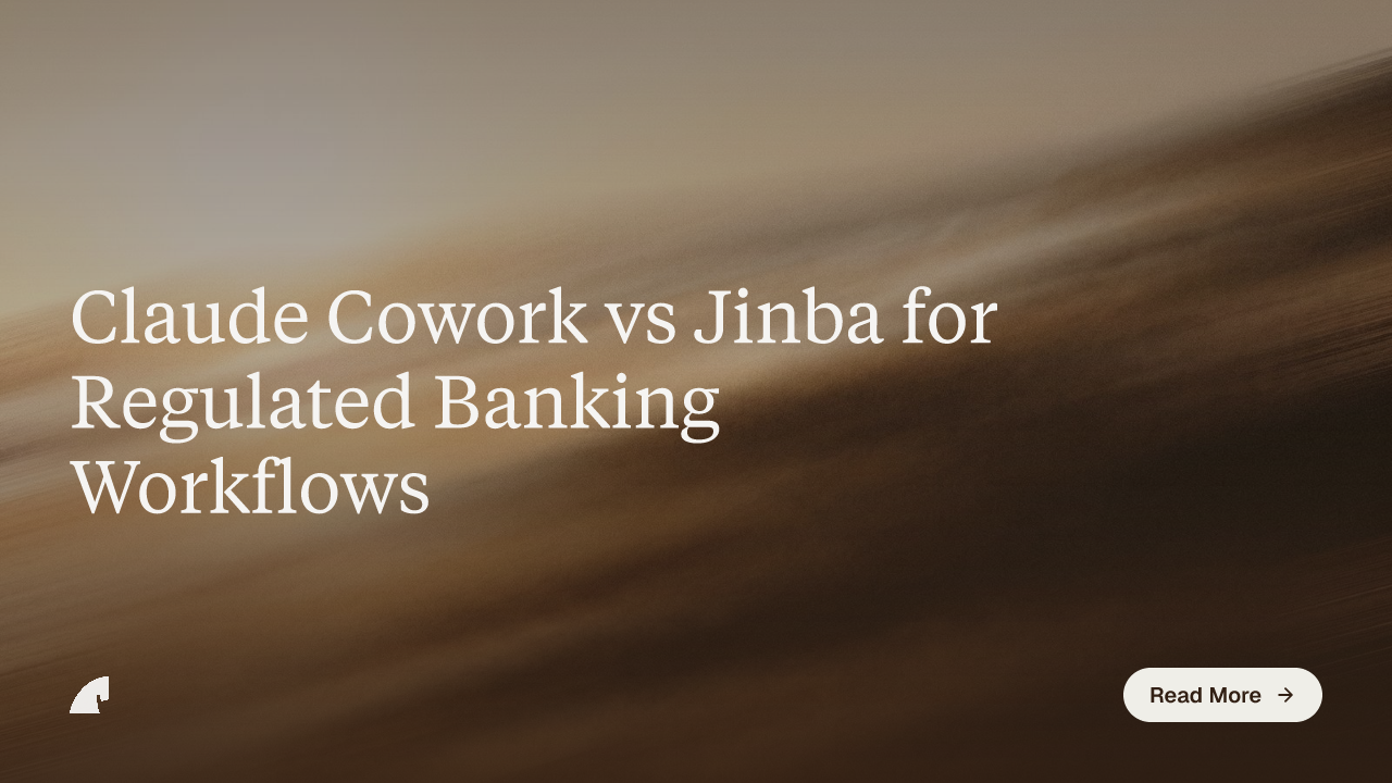 Claude Cowork vs Jinba for Regulated Banking Workflows
