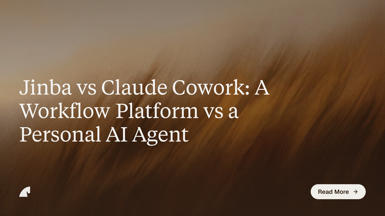 Jinba vs Claude Cowork: A Workflow Platform vs a Personal AI Agent