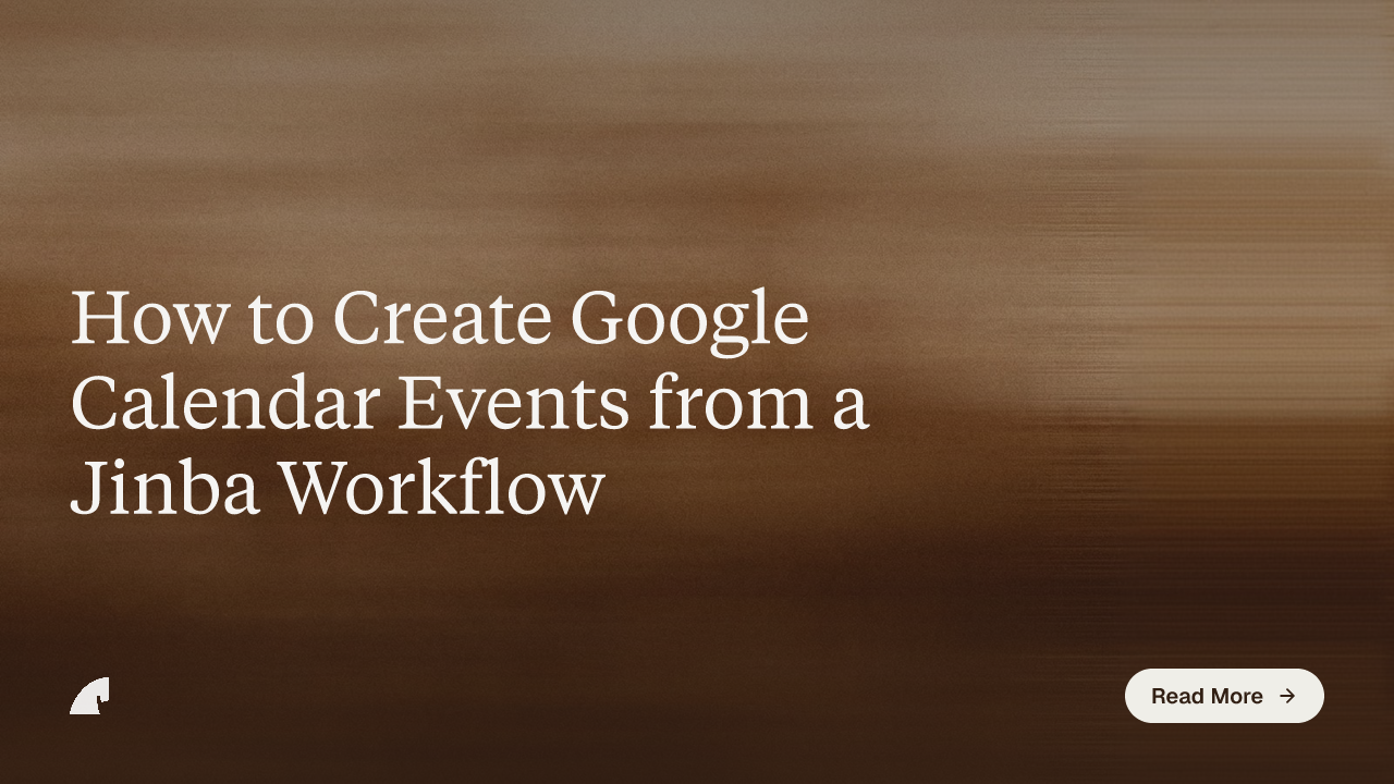 How to Create Google Calendar Events from a Jinba Workflow