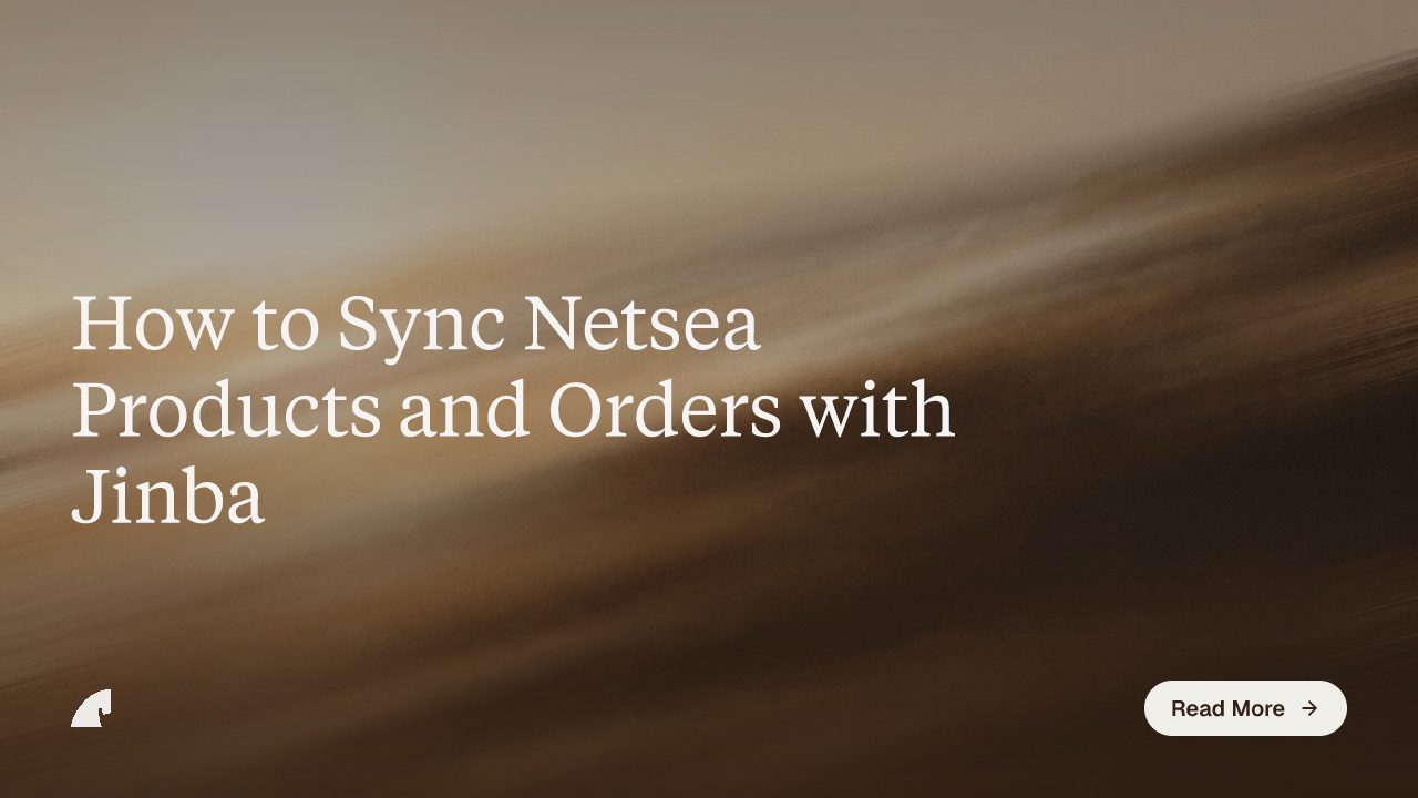 How to Sync Netsea Products and Orders with Jinba