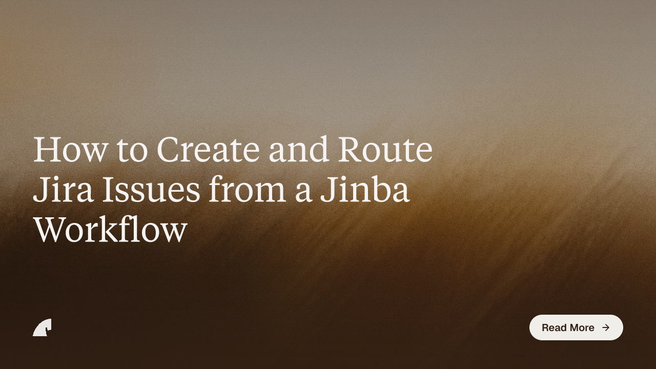 How to Create and Route Jira Issues from a Jinba Workflow