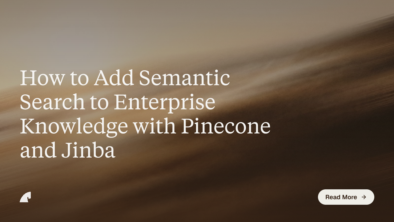 How to Add Semantic Search to Enterprise Knowledge with Pinecone and Jinba