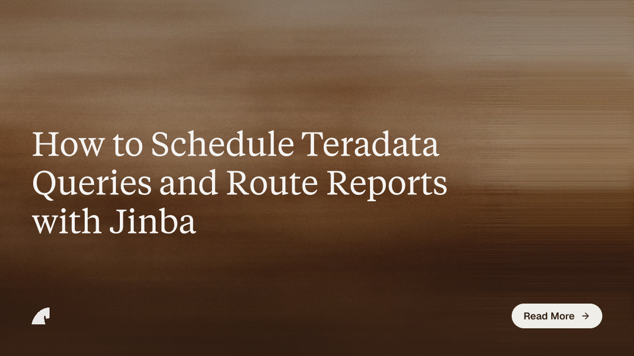 How to Schedule Teradata Queries and Route Reports with Jinba